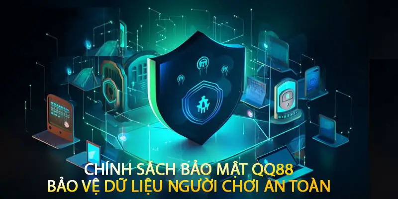Chính Sách Bảo Mật QQ88 - Kim Chỉ Nam Quan Trọng Cần Lưu Ý 1 Mục đích chính của chính sách bảo mật QQ88