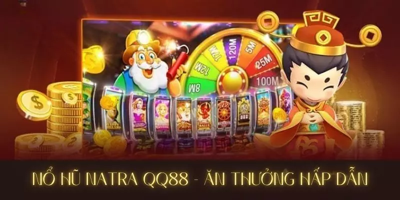 Nổ Hũ Natra - Trò Chơi Hấp Dẫn Bậc Nhất Tại Nhà Cái QQ88 2 Nổ hũ Natra QQ88 là gì?